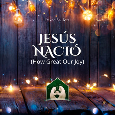 Jesús Nació (How Great Our Joy) – Acústico